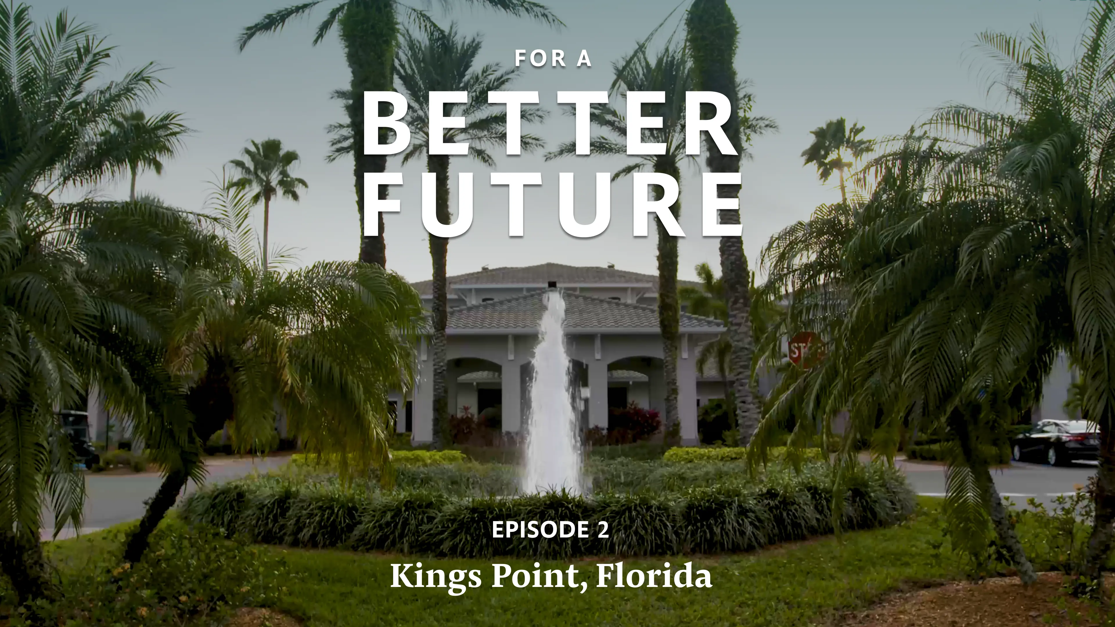 Better Future Ep 2 - Kings Point